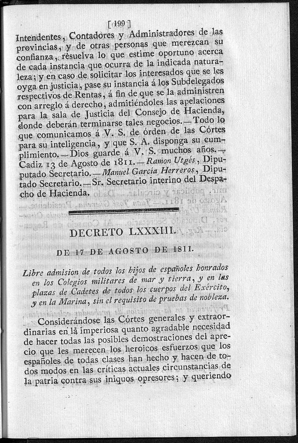 Decreto de 17/08/1811. Libre admisin de todos los hijos de espaoles honrados en los Colegios militares de mar y tierra, y en las plazas de Cadetes de todos los cuerpos del Exrcito, y en la Marina, sin el requisito de pruebas de nobleza.