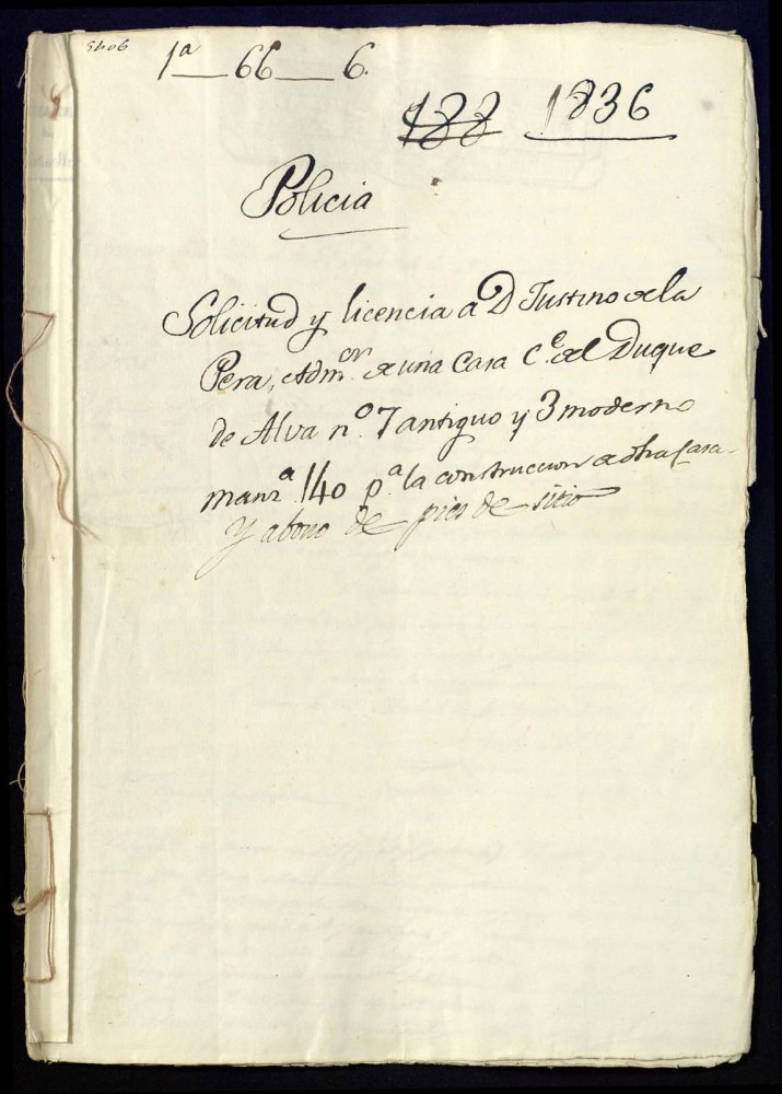 Solicitud y licencia a don Justino de la Pera, administrador de una casa de la calle del Duque de Alba, 7 antiguo y 3 moderno, manzana 140 para la construccin de dicha casa y abono de pies de sitio.