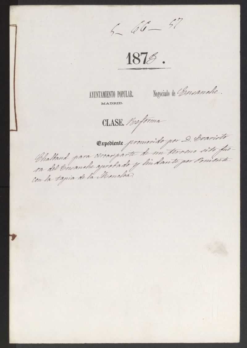 D. Evaristo Chalband, para cercar parte de un terreno sito fuera del ensanche aprobado y lindante por poniente con la tapia de la Moncloa.