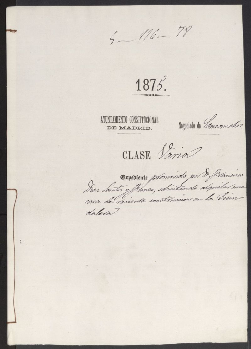 D. Francisco Daz Santos y Gins, solicitando alquilar una casa de reciente construccin en la guindalera.