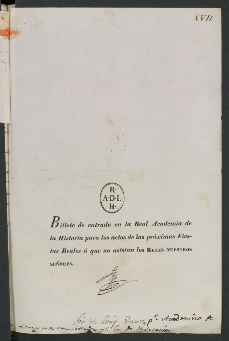 Billete de entrada en la Real Academia de la Historia : para los actos de las prximas Fiestas Reales  que no asistan los Reyes Nuestros Seores