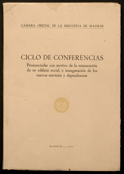 Ciclo de Conferencias pronunciadas con motivo de la restauracion de su edificio social e inauguracin de los nuevos servicios y dependencias